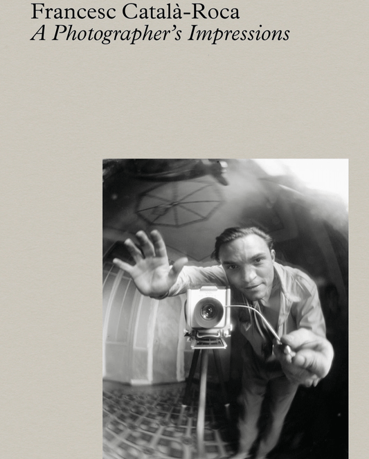 Editorial RM Català-Roca: A Photographer’s Impressions Photobook