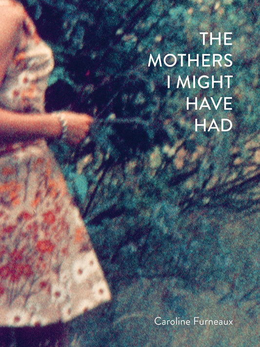 Dewi Lewis Publishing The Mothers I Might Have Had Photobooks