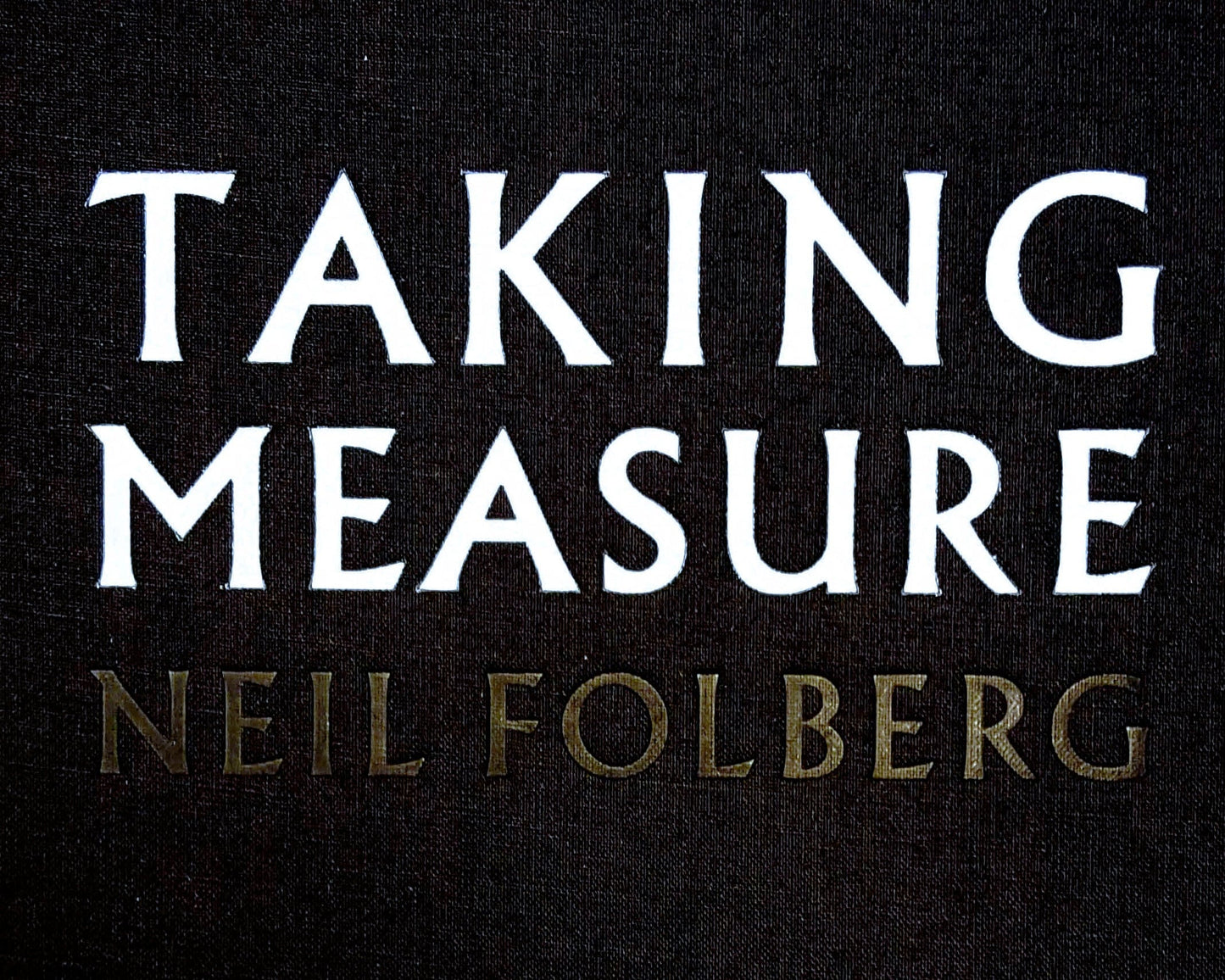 Vision Neil Folberg Gallery Taking Measure (Limited Edition Artist's Book) Photobook