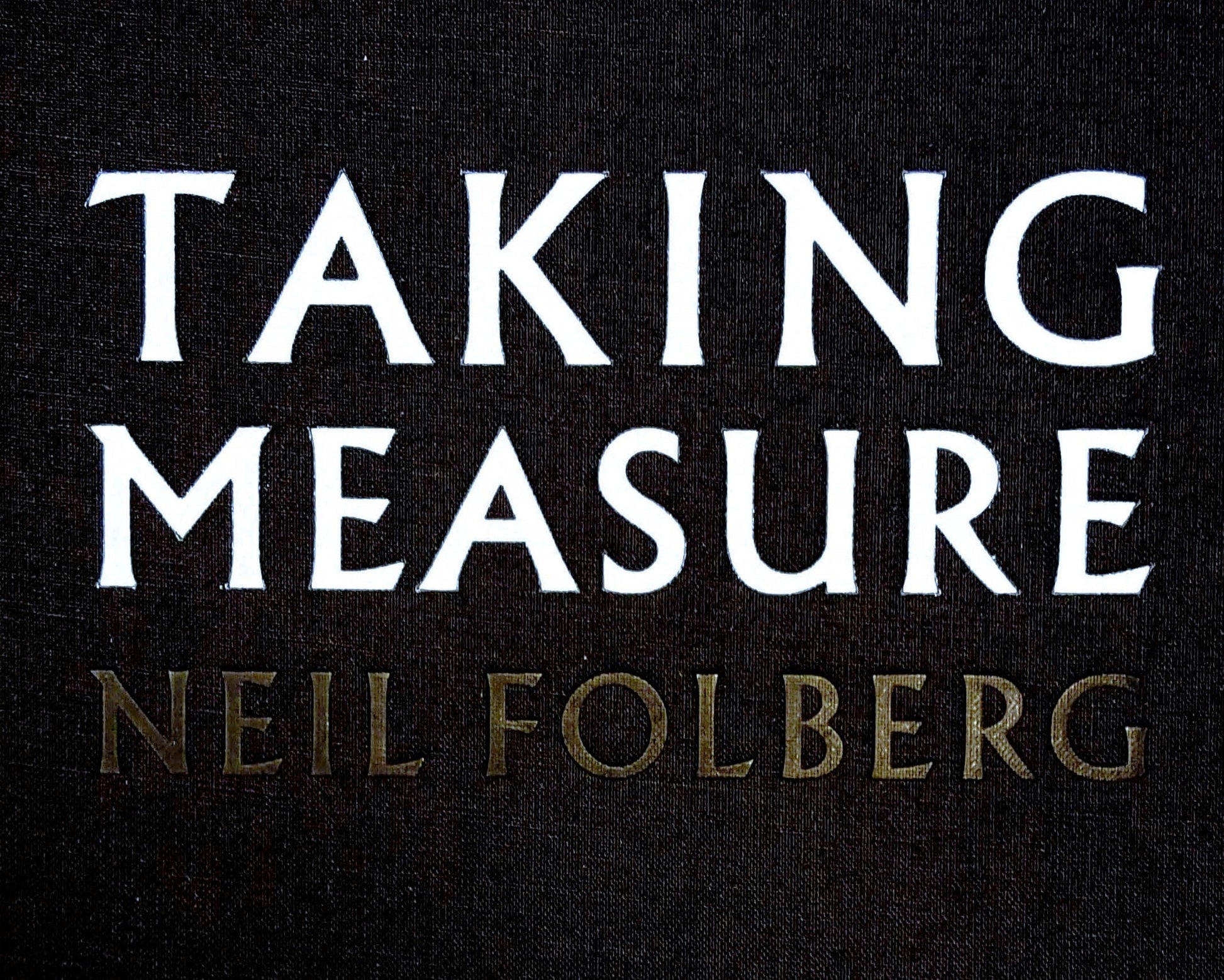 Vision Neil Folberg Gallery Taking Measure (Limited Edition Artist's Book) Photobook